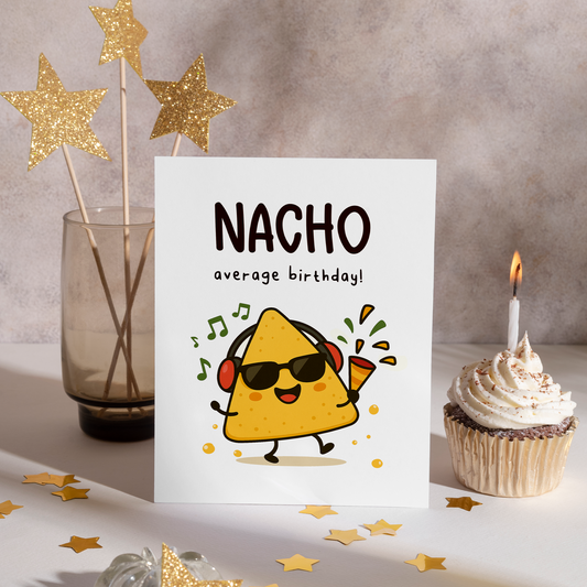 Cute birthday greeting card featuring a cartoon nacho chip character celebrating with music notes and party accessories on a white background. The bold illustration and cheerful style make it perfect for fun-loving birthday celebrations.
