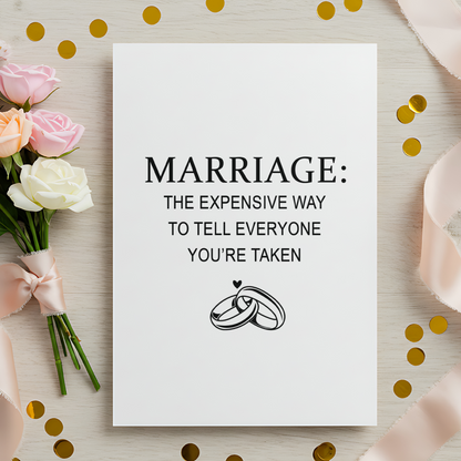 A funny marriage-themed card with minimalist typography and a playful message about being taken. The understated design and adult humor make it ideal for modern couples and wedding gifting.