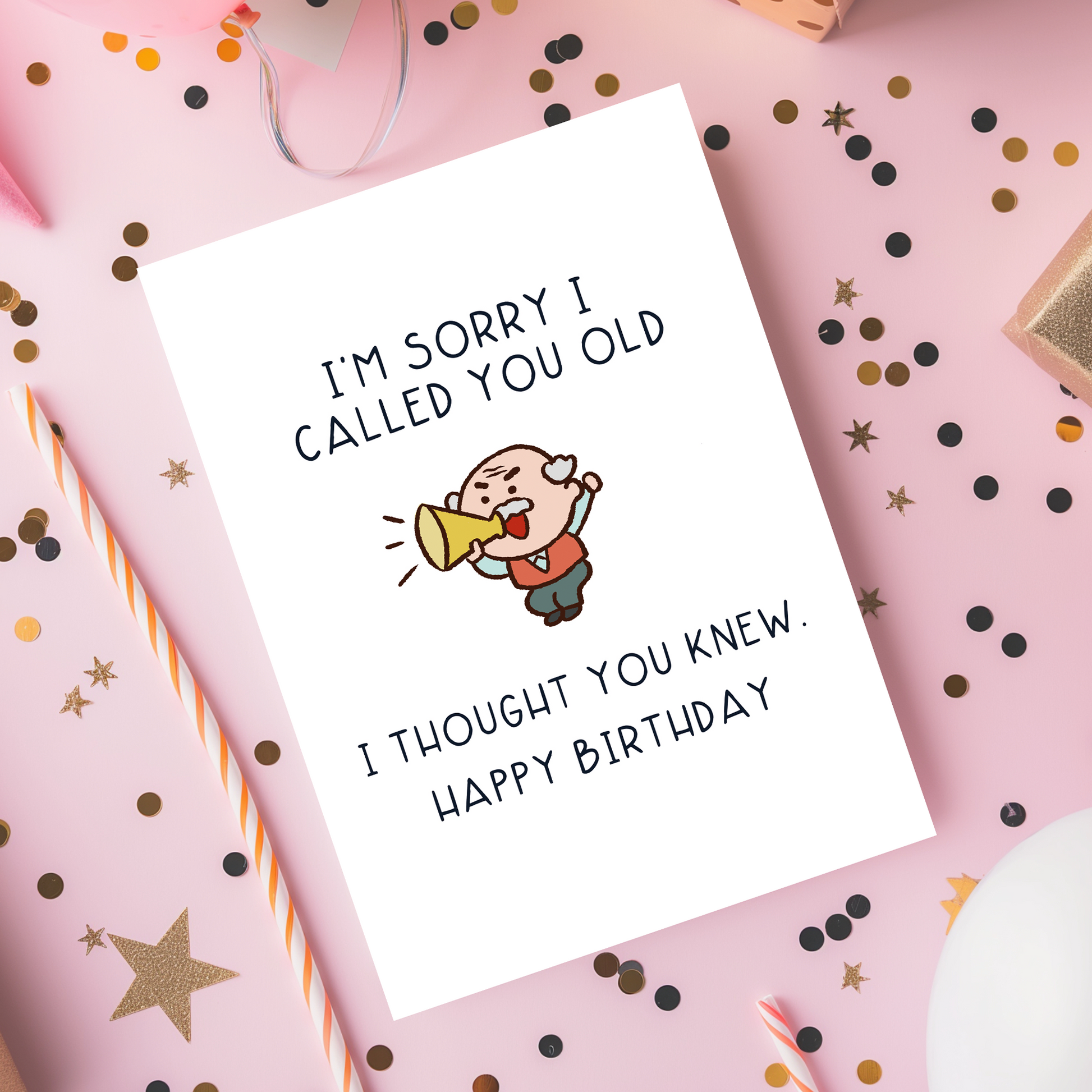 Sarcastic birthday greeting card with playful typography and a cute illustrated character. Designed for friends who enjoy jokes about getting older.