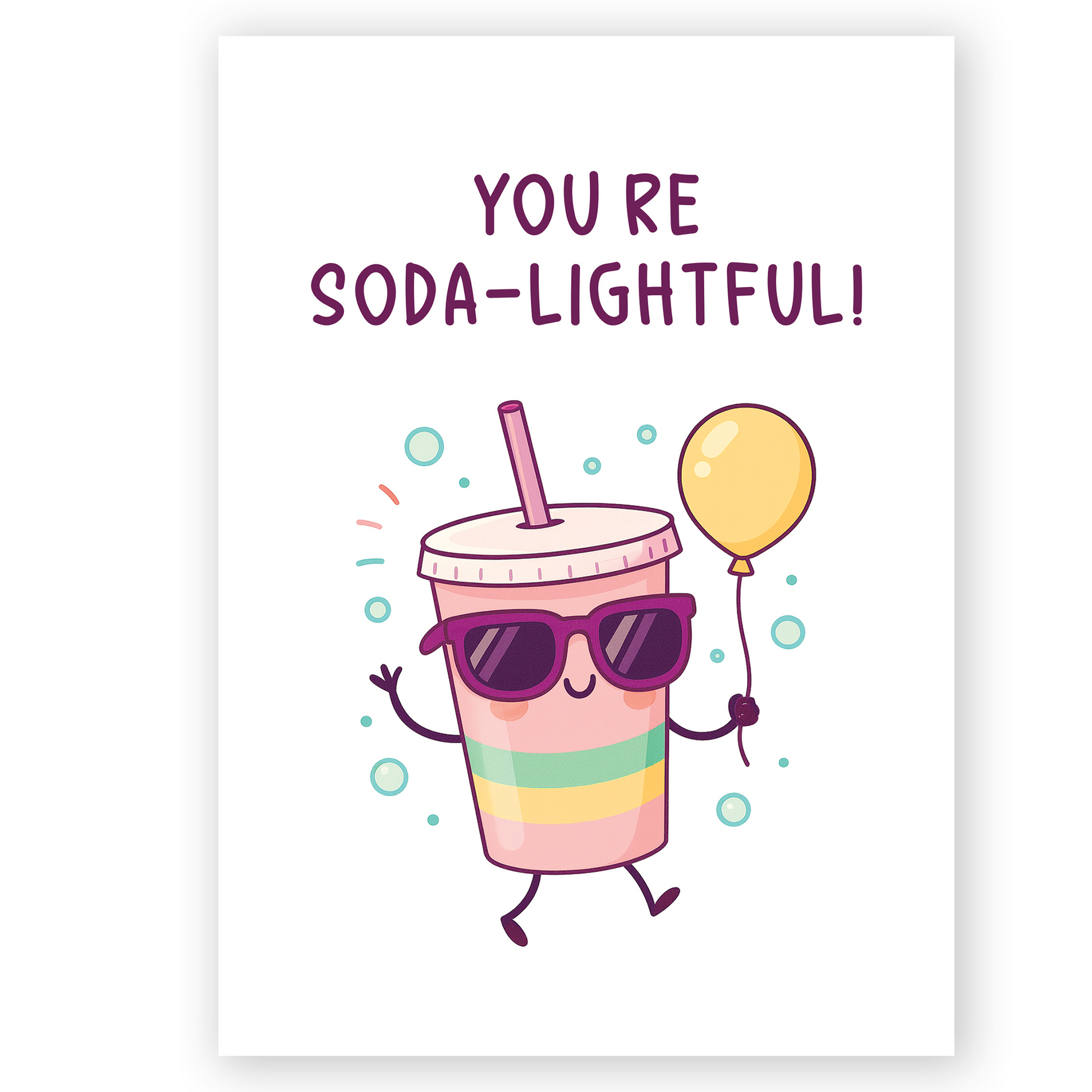 Playful birthday greeting card showing a smiling soda cup wearing sunglasses and holding a yellow balloon. The bubbly design and “You’re soda-lightful” message create a fun, upbeat birthday vibe.