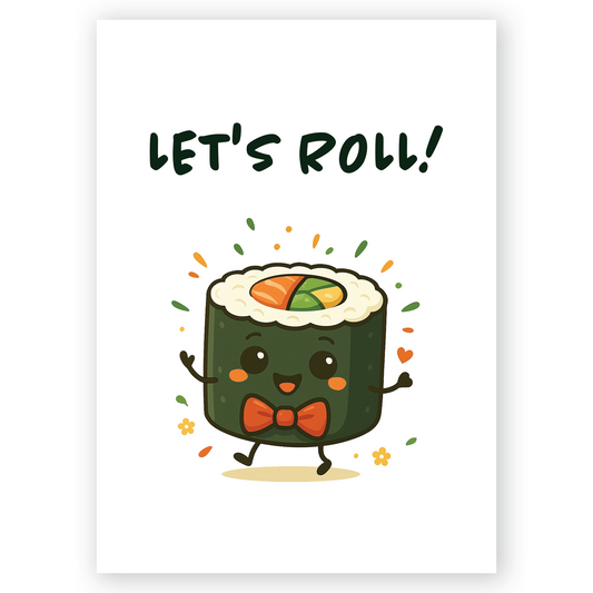 Cute sushi character greeting card with a smiling sushi roll wearing a bow tie and surrounded by festive confetti. The card features the phrase “Let’s Roll!” and has a cheerful, playful illustration style perfect for birthdays and celebrations.