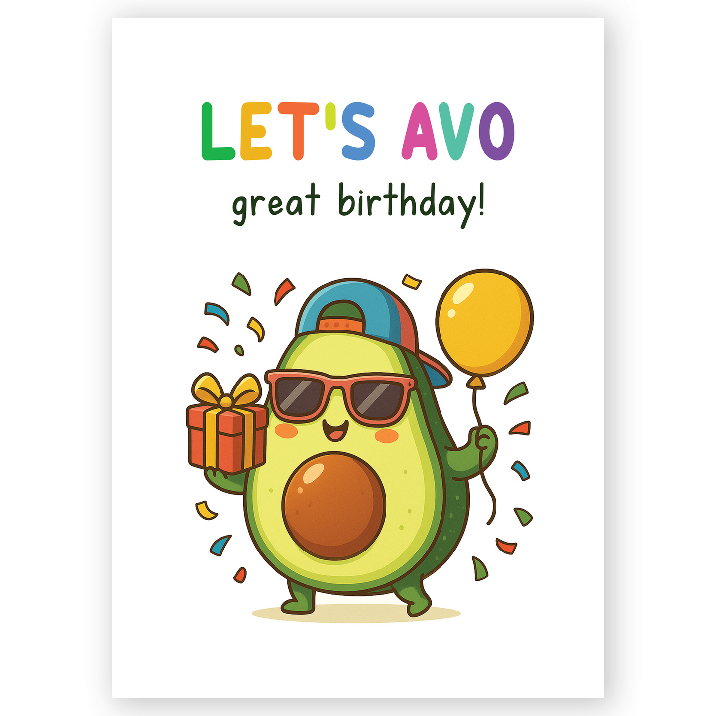 Playful birthday greeting card featuring a smiling cartoon avocado wearing sunglasses and a cap while holding a gift and a balloon. The phrase “Let’s avo great birthday” adds a fun food pun that feels cheerful and lighthearted.