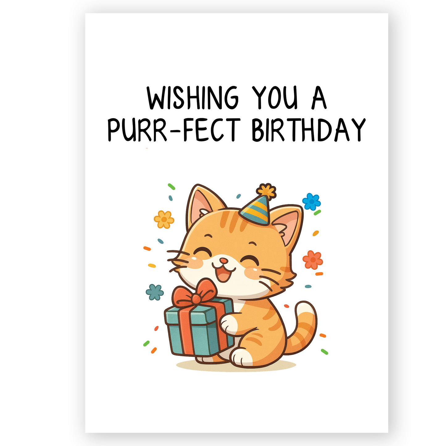 Cute birthday card showing a happy orange cat wearing a party hat and holding a gift box with a bow. The text “Wishing you a purr-fect birthday” adds a playful cat pun to a cheerful and heartwarming design.