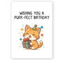 Cute birthday card showing a happy orange cat wearing a party hat and holding a gift box with a bow. The text “Wishing you a purr-fect birthday” adds a playful cat pun to a cheerful and heartwarming design.