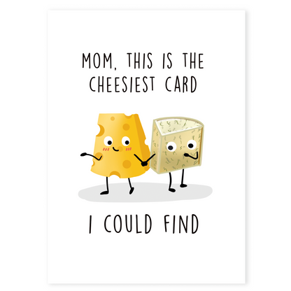 Funny Mother’s Day card featuring two cute cartoon cheese characters holding hands on a white background. The playful design highlights a lighthearted and cheesy message for mom.