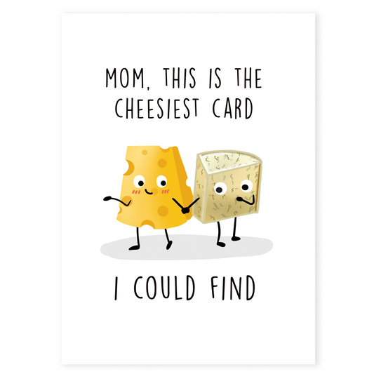Funny Mother’s Day card featuring two cute cartoon cheese characters holding hands on a white background. The playful design highlights a lighthearted and cheesy message for mom.