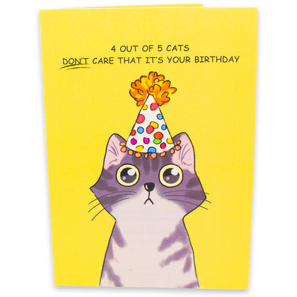 Celebrate with a hilarious card! It shows a gray tabby cat wearing a birthday hat, with the caption 4 out of 5 cats don't care that it's your birthday.