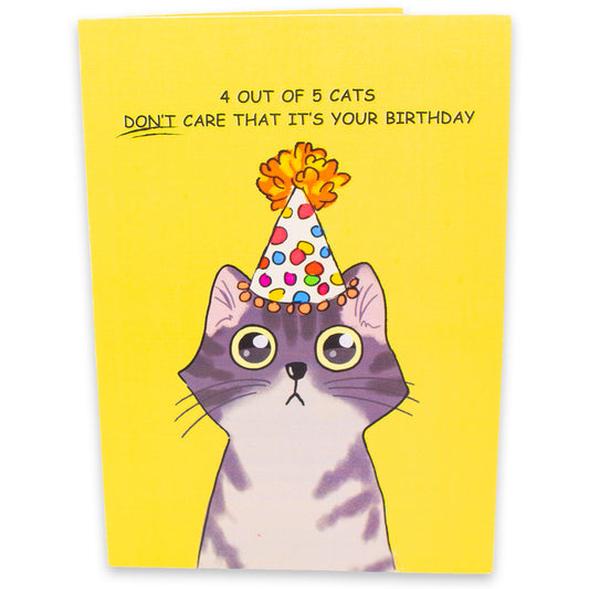 Celebrate with a hilarious card! It shows a gray tabby cat wearing a birthday hat, with the caption 4 out of 5 cats don't care that it's your birthday.