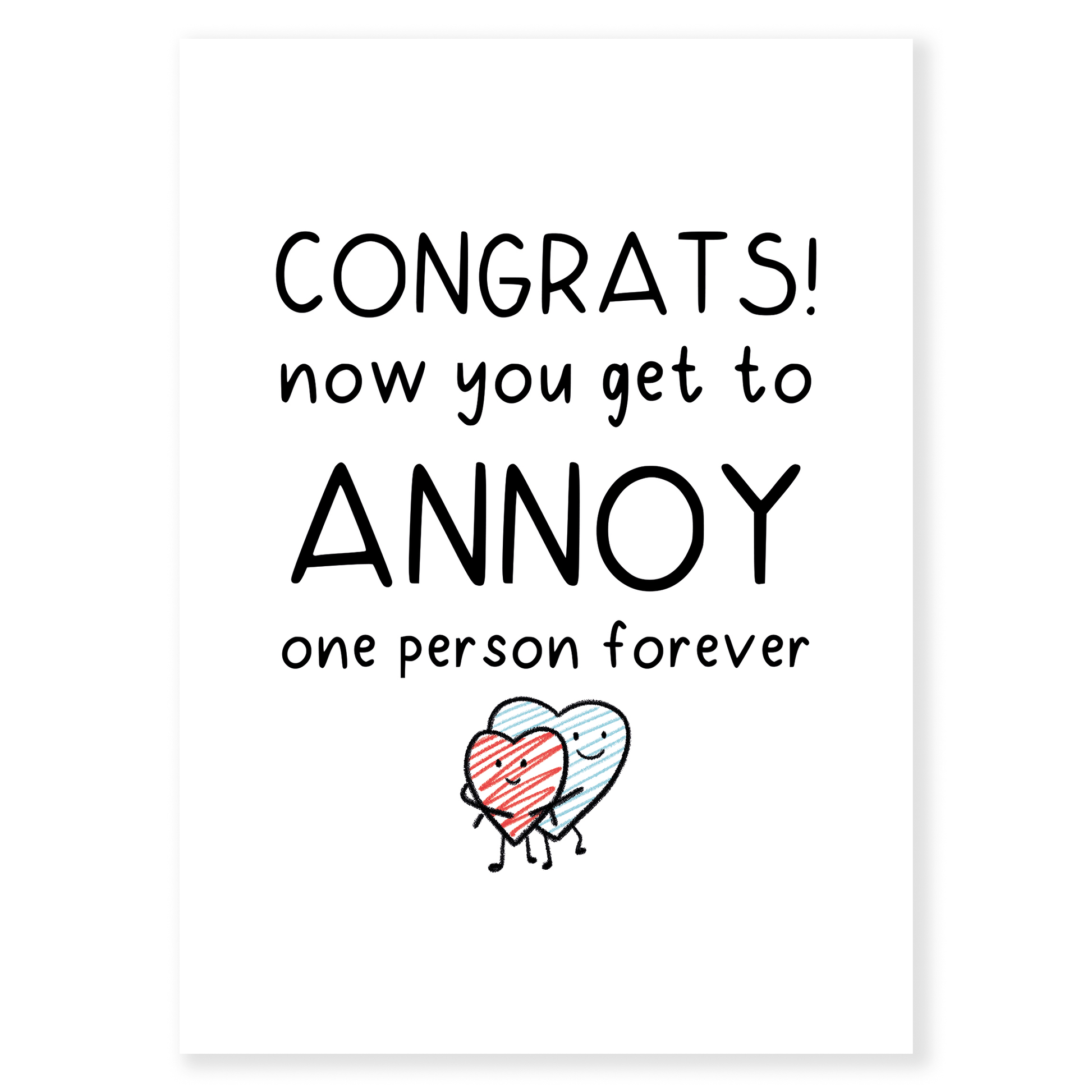 Congrats, You’re Taken is a funny love card for couples who know that love means choosing the same person and annoying them forever.&nbsp;With a playful illustration and cheeky message, this card is perfect for Valentine’s Day, engagements, anniversaries, or just reminding your partner that they’re officially stuck with you.