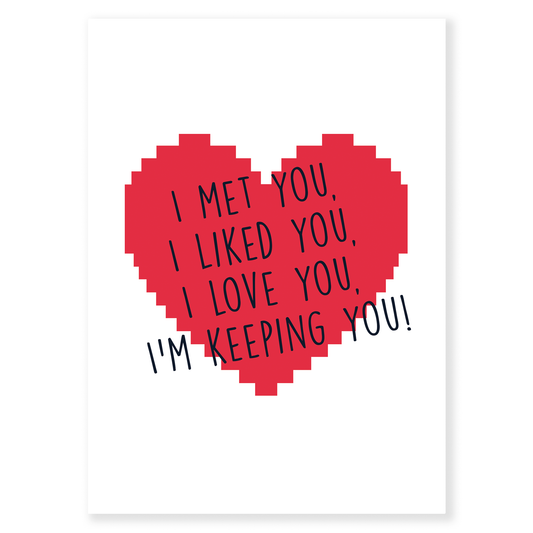 I’m Keeping You is a sweet and heartfelt card that celebrates choosing each other, again and again.&nbsp;With a bold red heart and a simple message about love that grows over time, this card is perfect for Valentine’s Day or any moment you want to say I love you, and I’m not letting go.