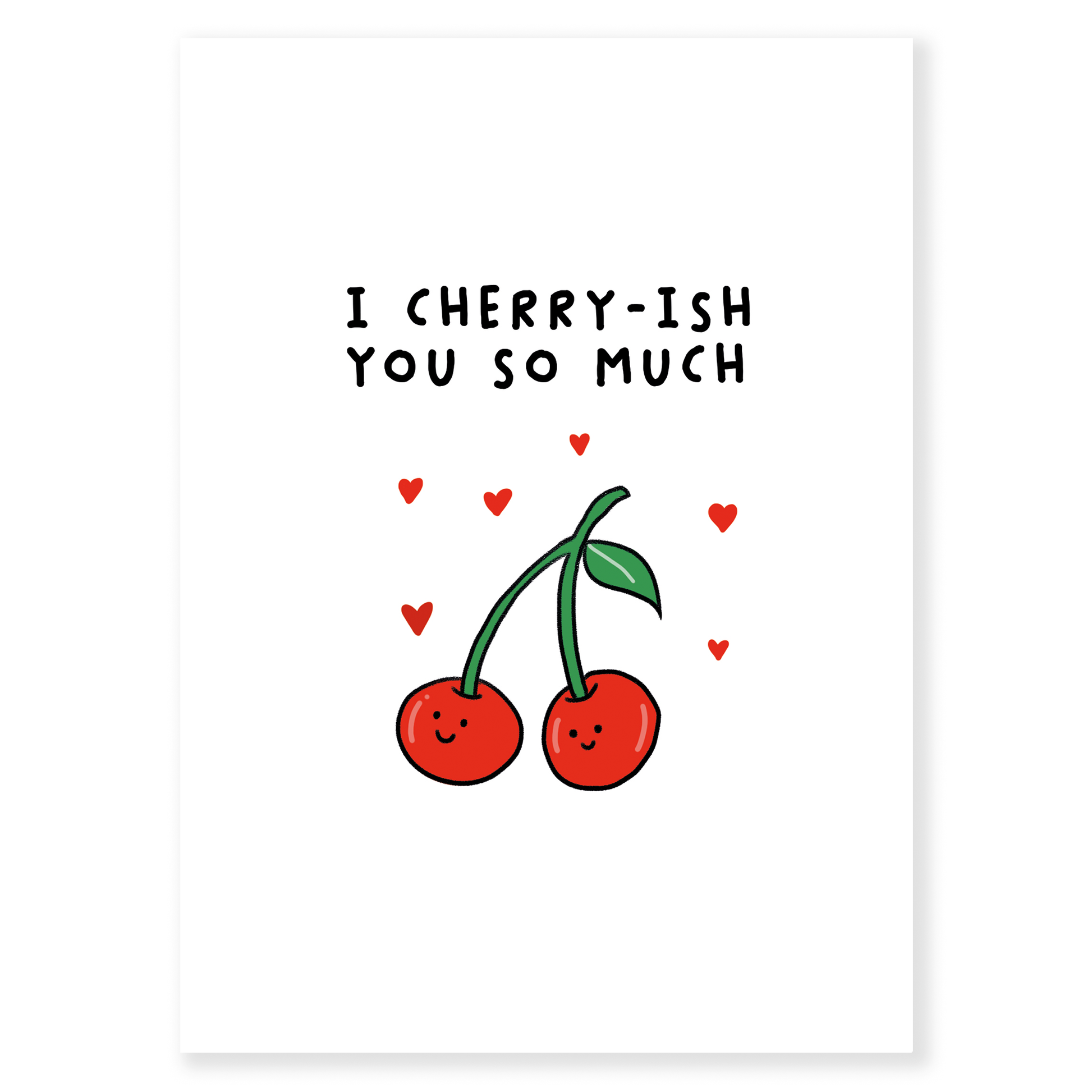 I Cherry-ish You So Much” is a sweet and playful Valentine’s card featuring an adorable cherry pair and a fun food pun. Perfect for couples who love cute humor and lighthearted romance, this charming design is a delightful way to say I cherish you without being overly serious.