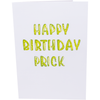 Happy Birthday Prick Birthday 3D Greeting Card
